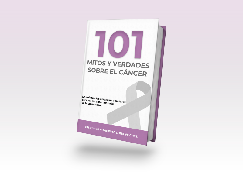 101 MITOS Y VERDADES SOBRE EL CÁNCER